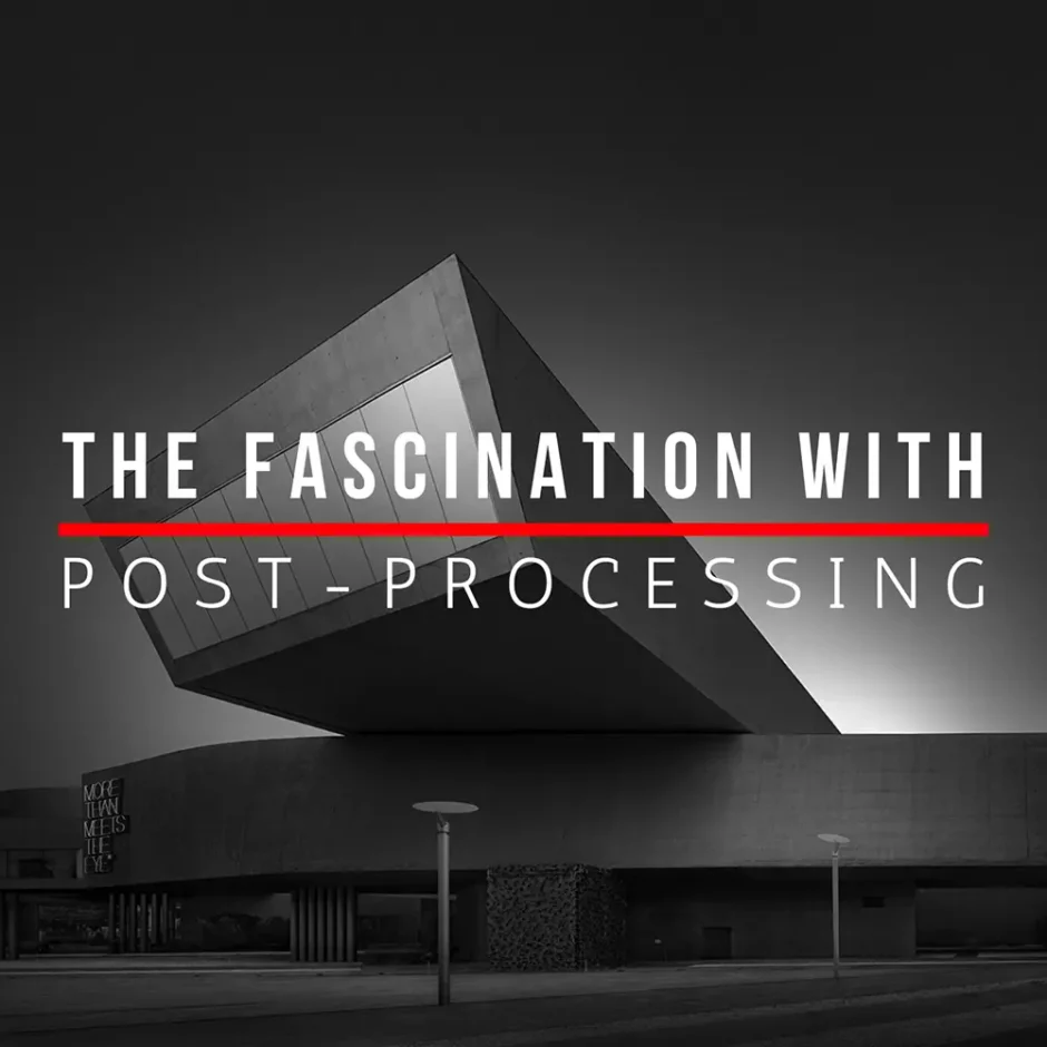 The fascination with post-processing in fine art photography